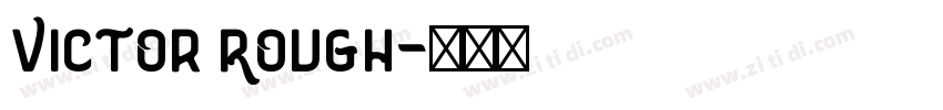 Victor Rough字体转换
